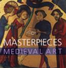 Image for Masterpieces of Medieval Art