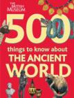 Image for 500 things to know about the ancient world