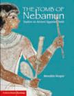 Image for The tomb of Nebamun  : explore an Egyptian tomb