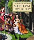 Image for The British Museum medieval love poetry