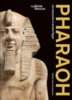 Image for Pharaoh  : art and power in ancient Egypt