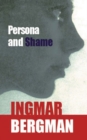 Image for Persona and shame  : the screenplays of Ingmar Bergman