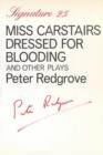 Image for Miss Carstairs Dressed for Blooding and Other Plays