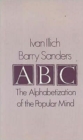 Image for A. B. C. - Alphabetization of the Popular Mind