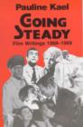 Image for Going Steady : Film Writings, 1968-69
