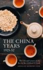 Image for The China Years 1925-1952