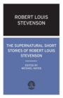 Image for The Supernatural Short Stories of Robert Louis Stevenson