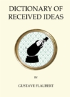 Image for Dictionary of received ideas