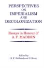 Image for Perspectives on imperialism and decolonization  : essays in honour of A.F. Madden