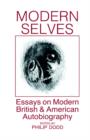 Image for Modern Selves : Essays on Modern British and American Autobiography