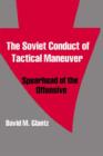 Image for The Soviet Conduct of Tactical Maneuver