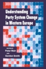 Image for Understanding Party System Change in Western Europe