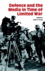 Image for Defence and the Media in Time of Limited War