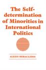 Image for The Self-determination of Minorities in International Politics