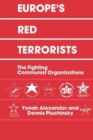 Image for Europe&#39;s Red Terrorists : The Fighting Communist Organizations
