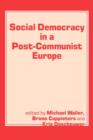 Image for Social Democracy in a Post-communist Europe