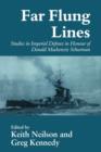 Image for Far-flung Lines : Studies in Imperial Defence in Honour of Donald Mackenzie Schurman