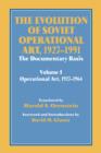 Image for The Evolution of Soviet Operational Art, 1927-1991 : The Documentary Basis: Volume 1 (Operational Art 1927-1964)