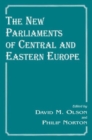 Image for The New Parliaments of Central and Eastern Europe