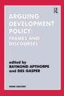 Image for Arguing development policy  : frames and discourses