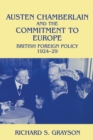 Image for Austen Chamberlain and the commitment to Europe  : British foreign policy, 1924-29