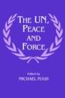 Image for The UN, Peace and Force