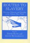 Image for Routes to slavery  : direction, ethnicity and mortality in the transatlantic slave trade