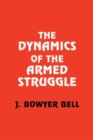 Image for The dynamics of the armed struggle