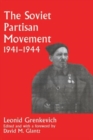 Image for The Soviet partisan movement, 1941-1945  : a critical historiographical analysis