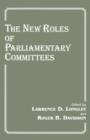 Image for The New Roles of Parliamentary Committees