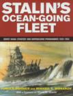 Image for Stalin&#39;s ocean-going fleet  : Soviet naval strategy and shipbuilding programmes, 1922-1953