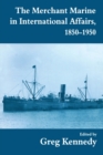 Image for The Merchant Marine in International Affairs, 1850-1950