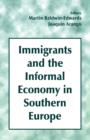 Image for Immigrants and the informal economy in Southern Europe