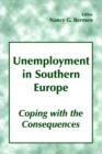 Image for Unemployment in southern Europe  : coping with the consequences