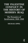 Image for The Palestine Conflict in the History of Modern Iraq