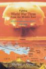 Image for Fighting World War Three from the Middle East  : allied contingency plans, 1945-1954