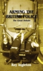 Image for Arming the British Police