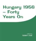 Image for Hungary 1956 - forty years on