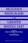 Image for Religious Radicalism in the Greater Middle East