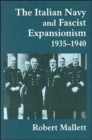 Image for The Italian Navy and Fascist Expansionism, 1935-1940