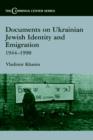 Image for Documents on Ukrainian-Jewish Identity and Emigration, 1944-1990