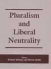 Image for Pluralism and Liberal Neutrality