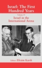 Image for Israel  : the first hundred yearsVol. 4: Israel in the international arena