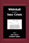 Image for Whitehall and the Suez Crisis