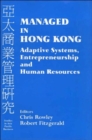Image for Managed in Hong Kong  : adaptive systems, entrepreneurship and human resources
