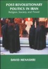 Image for Post-revolutionary politics in Iran  : religion, society and power