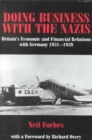 Image for Doing business with the Nazis  : Britain&#39;s economic and financial relations with Germany, 1931-1939