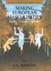 Image for Making Europe masculinities  : sport, Europe, gender