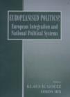 Image for Europeanised politics?  : European integration and national political systems