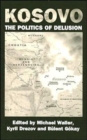 Image for Kosovo  : the politics of delusion